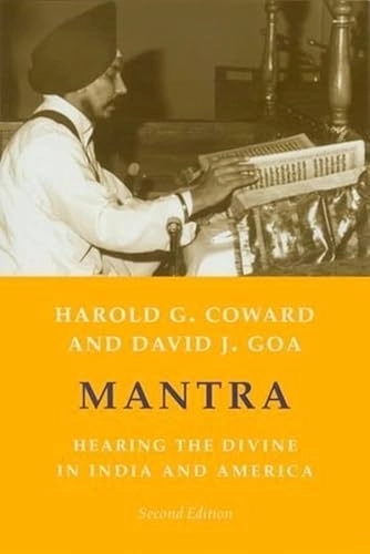 Mantra : hearing the divine in India and America; Harold G. Coward; 2004