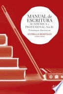 Manual de escritura académica y profesional Vol. II; Estrella Montol�o; 2014