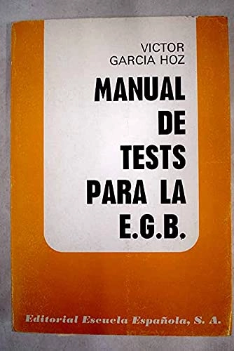 Manual de tests para la Educación General BásicaVolym 20 av Colección práctica educativaVolym 20 av Práctica EducativaTrabajos del Departamento de Experiencias y Orientación Pedagógica del Instituto San José de Calasanz de PedagogíaTrabajos del Departamento de Experiencias y Orientación PedagógicaTrabajos, Instituto San José de Calasanz de Pedagogía Departamento de Experiencias y Orientación Pedagógica; Gregorio Muñoz Ortega, Víctor García Hoz; 1984