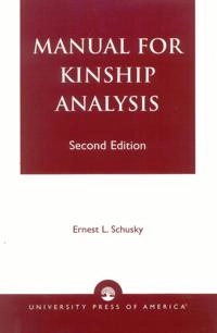 Manual for kinship analysis; Ernest L. Schusky; 1983