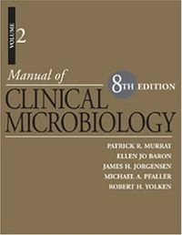 Manual of clinical microbiology; Patrick R. Murray, Ellen Jo. Baron, American Society for Microbiology; 2003
