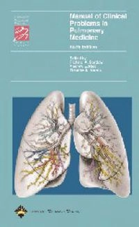 Manual of Clinical Problems in Pulmonary MedicineLippincott Manual Series (Formerly Known As the Spiral Manual Series) SeriesLippincott Williams & Wilkins spiral manualSpiral Manual
