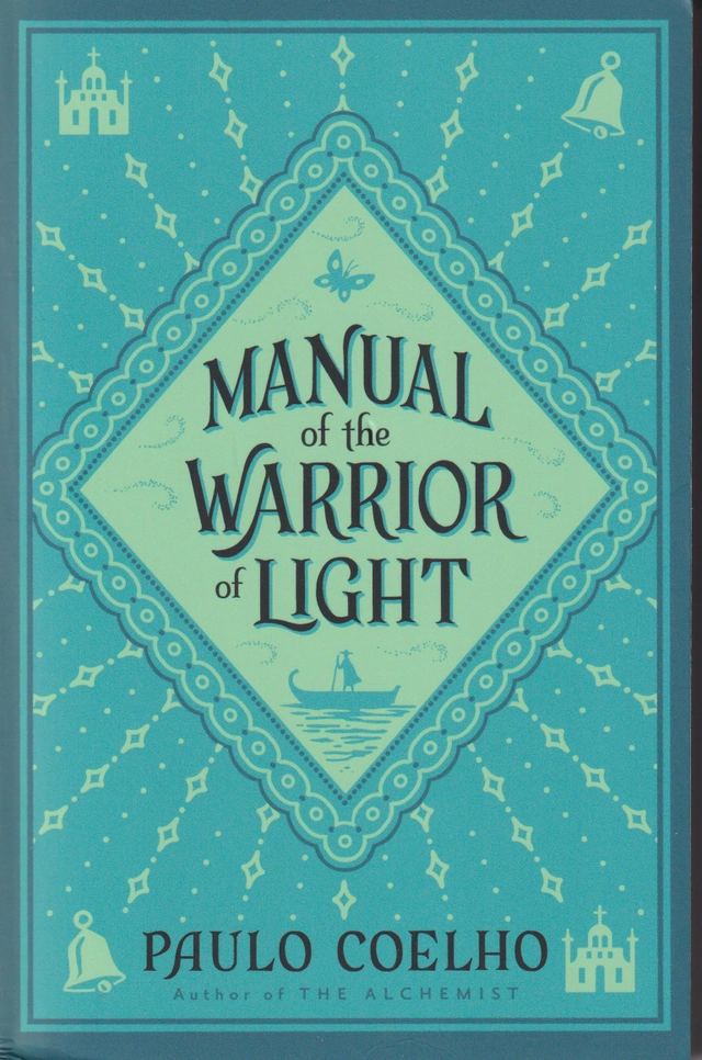 Manual of the Warrior of Light; Paulo Coelho; 2003