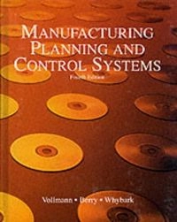Manufacturing planning and control systems; Thomas E. Vollmann; 1997