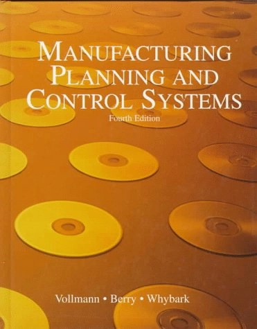 Manufacturing planning and control systems; Thomas E. Vollmann; 1997