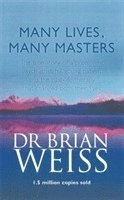 Many lives, many masters : the true story of a prominent psychiatrist, his young patient and the past-life therapy that changed both of their lives; Brian L. Weiss; 1994