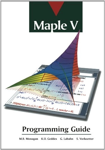 Maple V : programming guide; M. B. Monagan; 1996