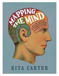 Mapping the mind; Rita Carter; 2010