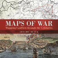 Maps of War; Jeremy Black; 2016