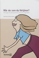 Mår du som du förtjänar? - Hitta vägen till välbefinnande för individ och organisation; Anne Arén; 2003