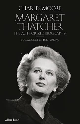 Margaret Thatcher; Charles Moore; 2021