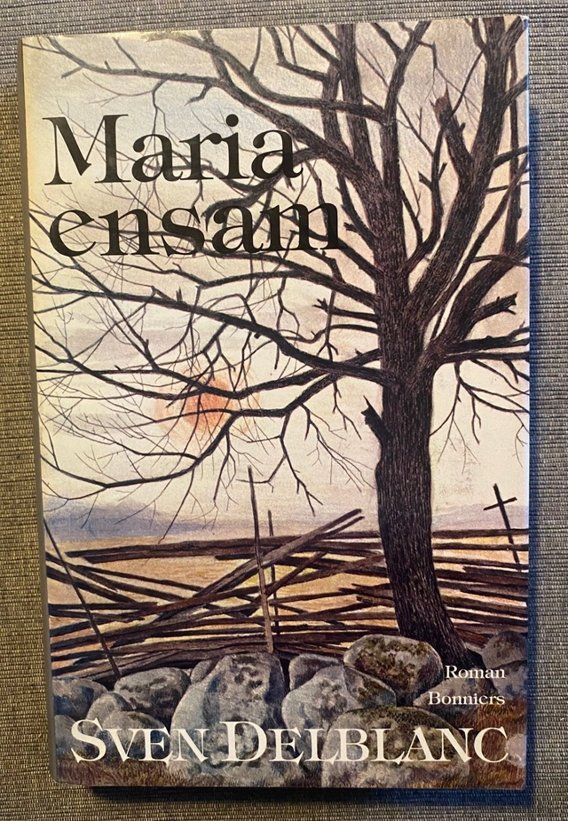Maria ensam : [roman]; Sven Delblanc; 1985