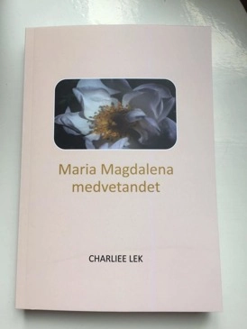 Maria magdalena medvetandet; Charliee Lek; 2016