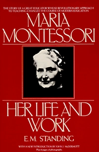 Maria Montessori : her life and work; Standing; 1984