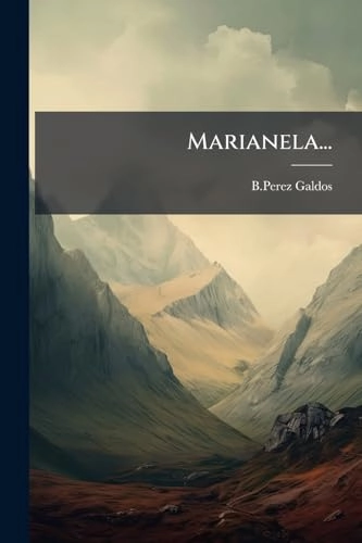 Marianela...; B Perez Galdos; 2025