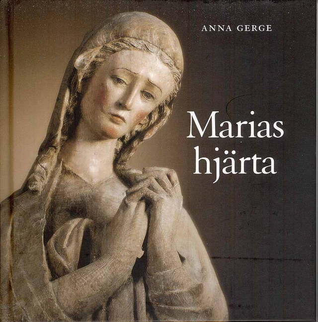 Marias hjärta; Anna Gerge; 2009