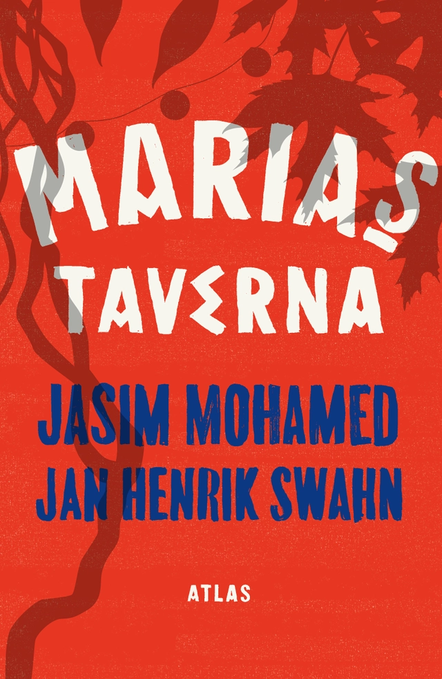 Marias taverna; Jasim Mohamed, Jan Henrik Swahn; 2017