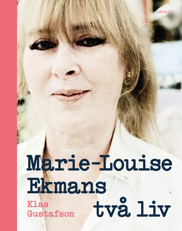 Marie-Louise Ekmans två liv; Klas Gustafson; 2015