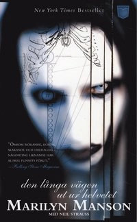Marilyn Manson : den långa vägen ut ur Helvetet; Marilyn Manson, Neil Strauss; 2009