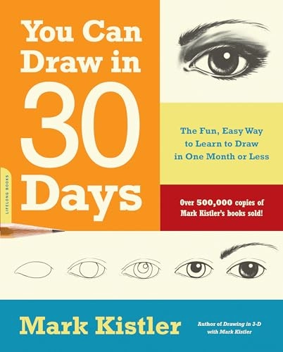 Mark Kistler's you can draw in 30 days : the fun, easy way to learn to draw in one month or less; Mark Kistler; 2020