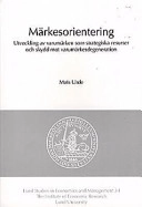 Märkesorientering : utveckling av varumärken som strategiska resurser och skydd mot varumärkesdegeneration; Mats Urde; 1997