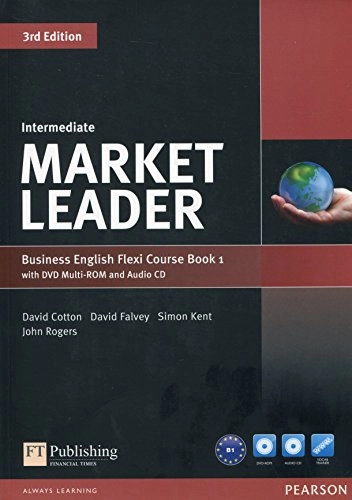 Market Leader Intermediate Flexi Course Book 1 Pack; David Cotton, David Falvey, Simon Kent, John Rogers; 2015