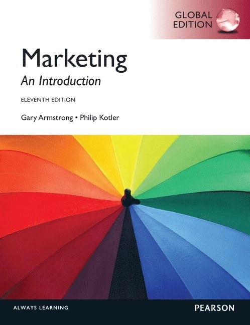 Marketing: An Introduction, Global Edition; Gary Armstrong; 2012