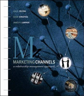 Marketing channels : a relationship management approach; Lou E Pelton; 2002