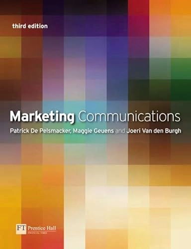 Marketing communications : a European perspective; Patrick de Pelsmacker; 2007