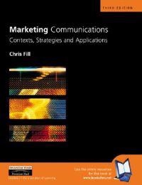Marketing communications : contexts, strategies and applications; Chris Fill; 2001