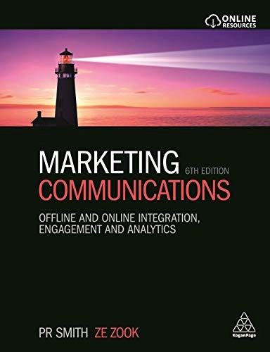 Marketing Communications: Offline and Online Integration, Engagement and Analytics; Paul Russell Smith, Ze Zook; 2016