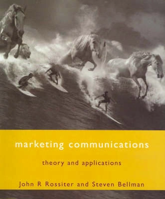 Marketing communications : theory and applications; John R Rossiter; 2005