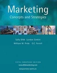 Marketing : concepts and strategies; Sally Dibb, Lyndon Simkin, O. C. Ferrell, William Pride; 2005