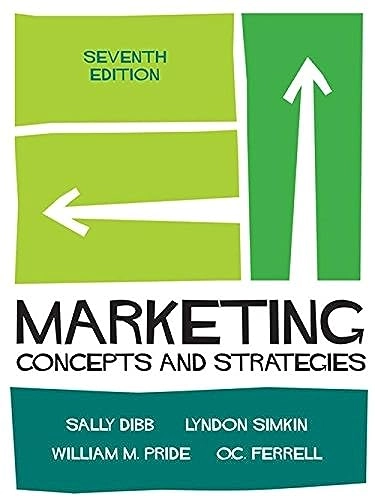 Marketing : concepts and strategies; Sally Dibb, O. C. Ferrell, William M. Pride, Lyndon Simkin; 2016