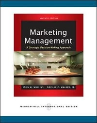 Marketing management : a strategic decision-making approach; John W. Mullins; 2010