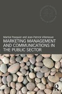 Marketing management and communications in the public sector; Martial. Pasquier; 2012