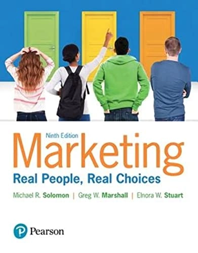 Marketing: Real People, Real Choices; Michael Solomon, Greg Marshall, Elnora Stuart; 2017