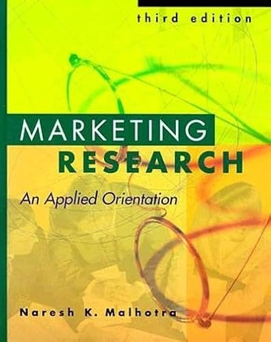 Marketing research : an applied orientation; Naresh K. Malhotra; 1999
