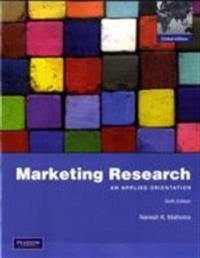 Marketing research : an applied orientation; Naresh K. Malhotra; 2010