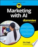 Marketing with AI For Dummies; Shiv Singh; 2024