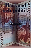 Marknad och politik; Bo Södersten, Lars Bergman, Studieförbundet Näringsliv och samhälle; 1997