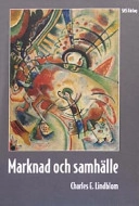 Marknad och samhälle; Charles Lindblom; 2003