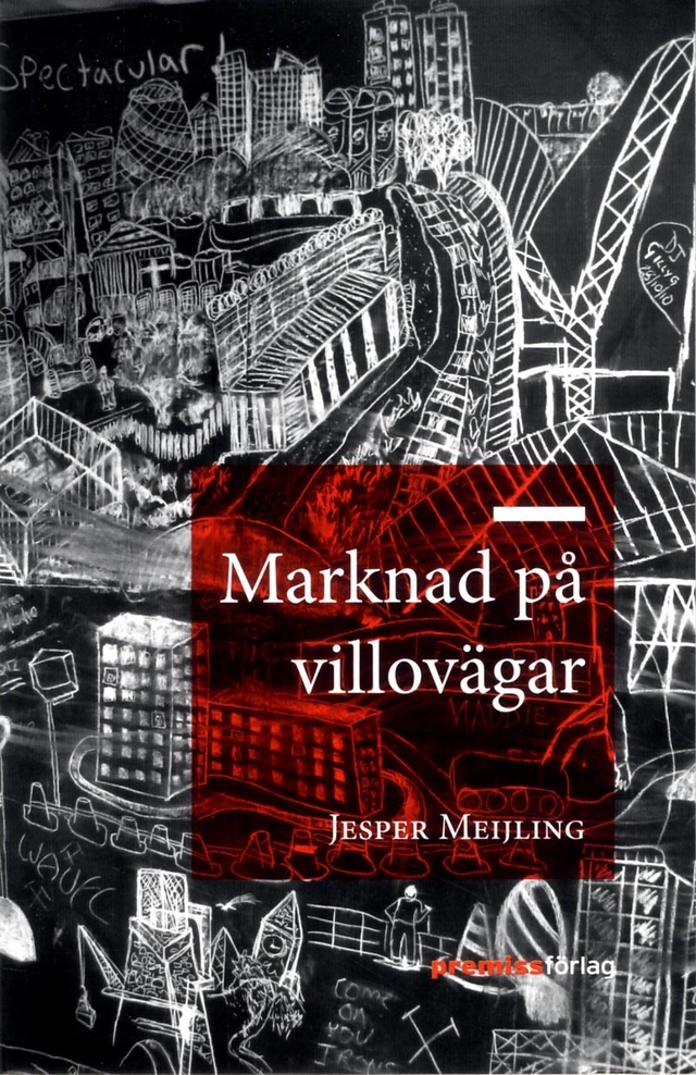 Marknad på villovägar; Jesper Meijling; 2014