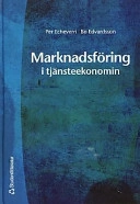 Marknadsföring i tjänsteekonomin; Per Echeverri, Bo Edvardsson; 2002