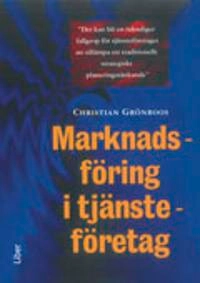 Marknadsföring i tjänsteföretag; Christian Grönroos; 1991