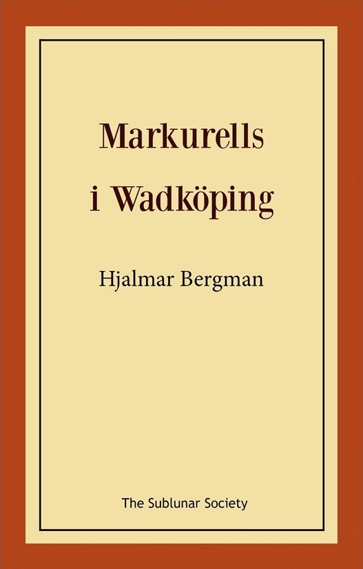 Markurells i Wadköping; Hjalmar Bergman; 2019
