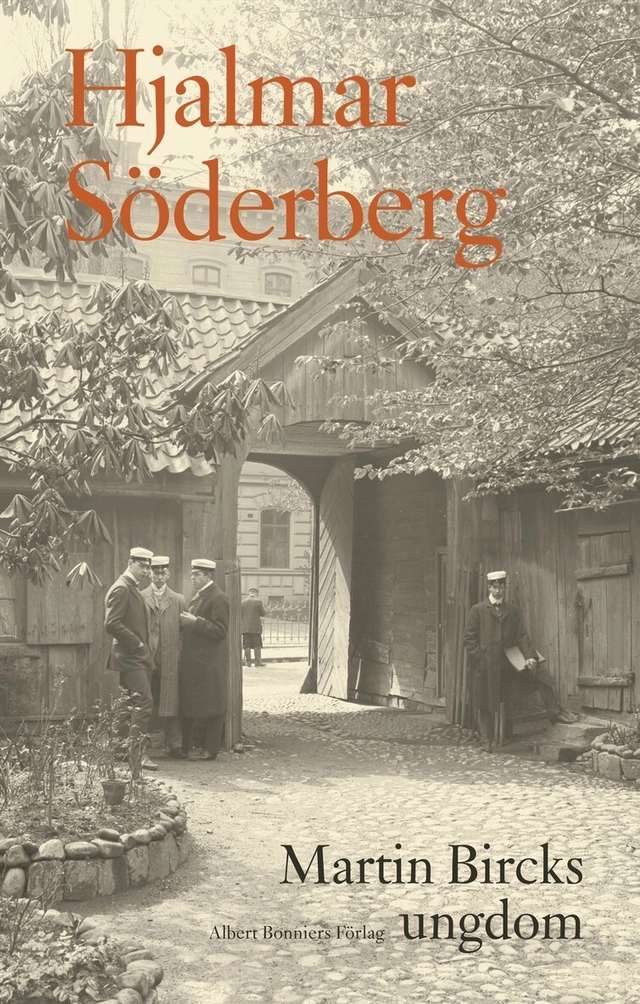 Martin Bircks ungdom; Hjalmar Söderberg; 2007