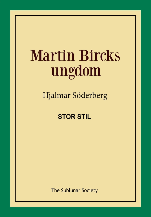 Martin Bircks ungdom (stor stil); Hjalmar Söderberg; 2018