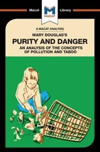 Mary douglass purity and danger - an analysis of the concepts of pollution; Padraig Belton; 2018