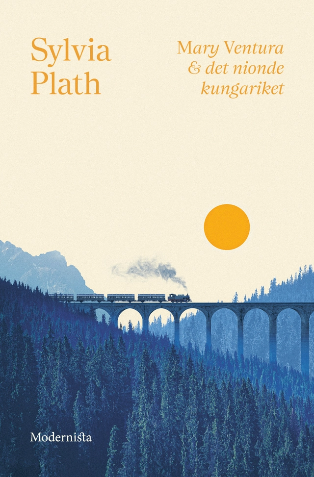Mary Ventura & det nionde kungariket; Sylvia Plath; 2023